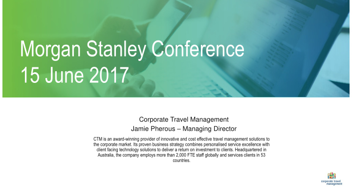 morgan stanley conference 15 june 2017