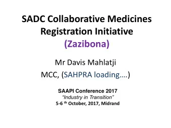 Registration Initiative  (Zazibona)  Mr Davis Mahlatji MCC, ( SAHPRA loading. )  SAAPI