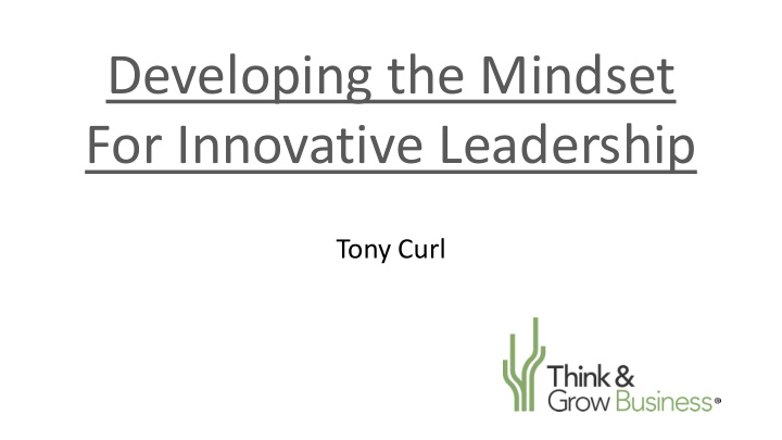 developing the mindset for innovative leadership