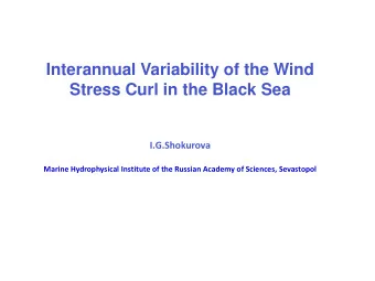 Stress Curl in the Black Sea  I.G.Shokurova Marine Hydrophysical Institute of the Russian Academy