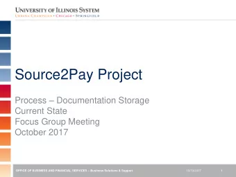 Source2Pay Project Process  Documentation Storage  Current State  Focus Group Meeting  October