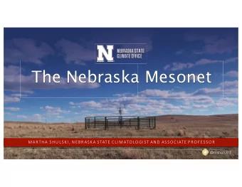 The Nebraska Mesonet  ! &quot;#$%&quot;&amp;'%( )'* + ,&amp;- ./#&quot;'*