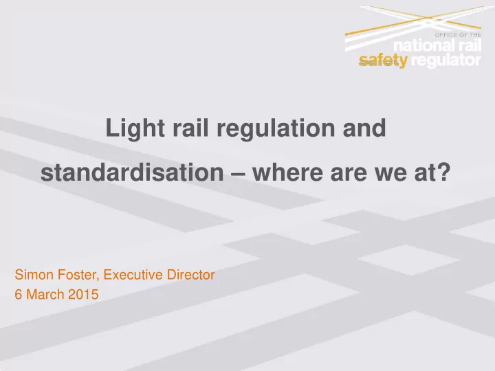 light rail regulation and standardisation where are we at