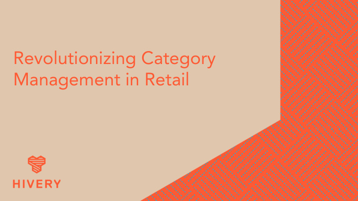 revolutionizing category management in retail propel