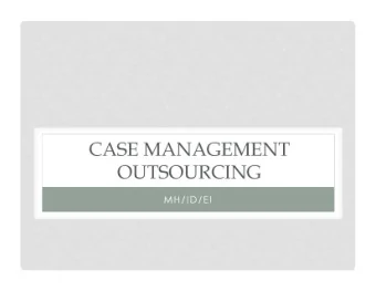 CASE MANAGEMENT  OUTSOURCING MH/ ID/  EI  ASSUMPTIONS See detailed assumptions in separate