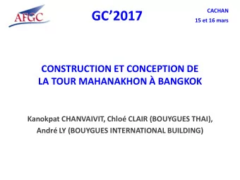 GC2017  15 et 16 mars  CONSTRUCTION ET CONCEPTION DE  LA TOUR MAHANAKHON  BANGKOK  Kanokpat
