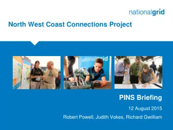 PINS Briefing  12 August 2015  Robert Powell, Judith Vokes, Richard Gwilliam  The North West Coast