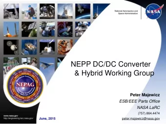NEPP DC/DC Converter  &amp; Hybrid Working Group  Peter Majewicz  ESB/EEE Parts Office  NASA LaRC