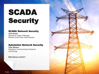 SCADA SCADA  Sec  Securit  urity  SC  SCADA Ne  Netwo  twork  rk Sec  Security  urity Jodi Jensen