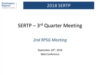 SERTP  3 rd Quarter Meeting  2nd RPSG Meeting September 18 th , 2018  Web Conference  2018 SERTP
