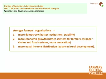 2.  more economic growth (better services for farmers, stronger  chains and food systems, more