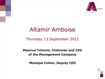 Altamir Amboise  Thursday 13 September 2012  Maurice Tchenio, Chairman and CEO  of the Management