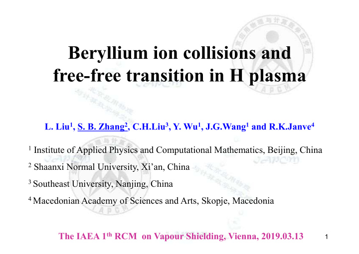 beryllium ion collisions and free free transition in h