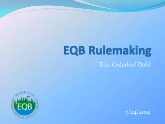 Erik Cedarleaf Dahl  7/24/2014  Outline:  Timeline/Process  Goals Today  Legislative