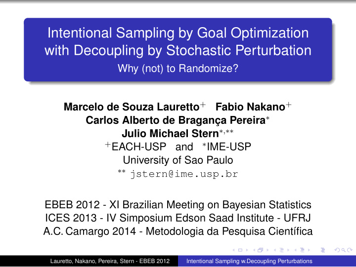 intentional sampling by goal optimization with decoupling