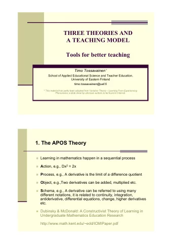 THREE THEORIES AND  A TEACHING MODEL  Tools for better teaching  Timo Tossavainen*  School of