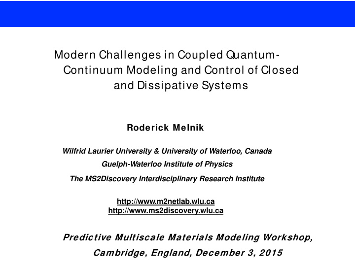 modern challenges in coupled quantum continuum modeling