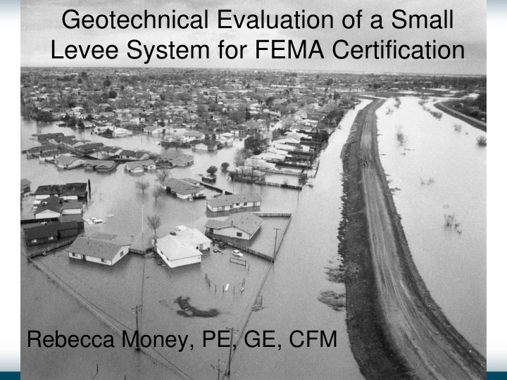 geotechnical evaluation of a small levee system for fema
