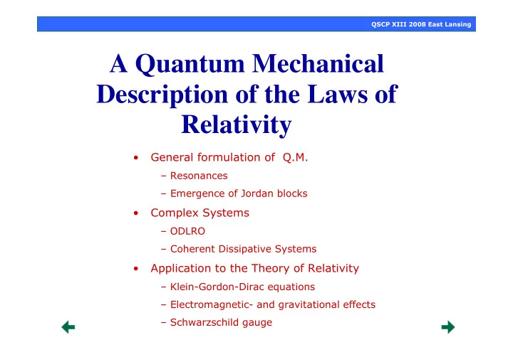 a quantum mechanical description of the laws of relativity