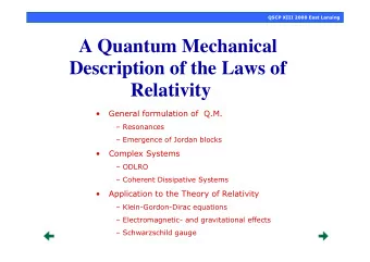 A Quantum Mechanical  Description of the Laws of  Relativity    General formulation of  Q.M.  f