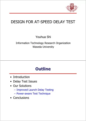 Outline   Introduction   Delay Test Issues   Our Solutions   Improved Launch Delay