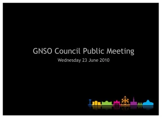 GNSO Council Public Meeting  Wednesday 23 June 2010  Item 1  Administrative Matters  1.1  Roll