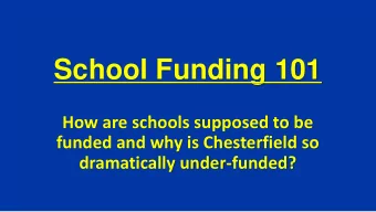 School Funding 101  How are schools supposed to be  funded and why is Chesterfield so  dramatically