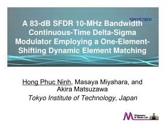 A 83-dB SFDR 10-MHz Bandwidth  A 83-dB SFDR 10-MHz Bandwidth  Continuous-Time Delta-Sigma