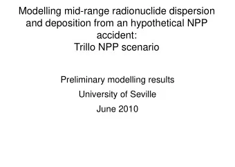 Modelling mid-range radionuclide dispersion  and deposition from an hypothetical NPP  accident: