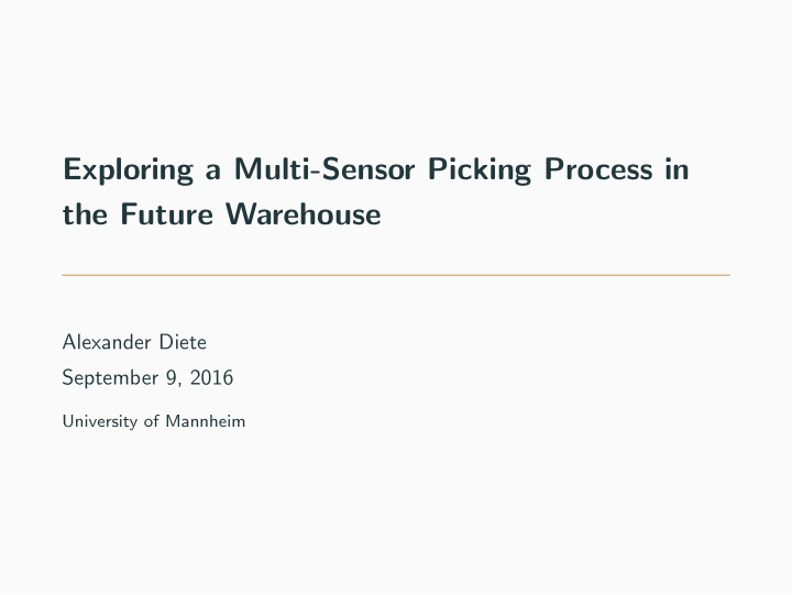 exploring a multi sensor picking process in the future