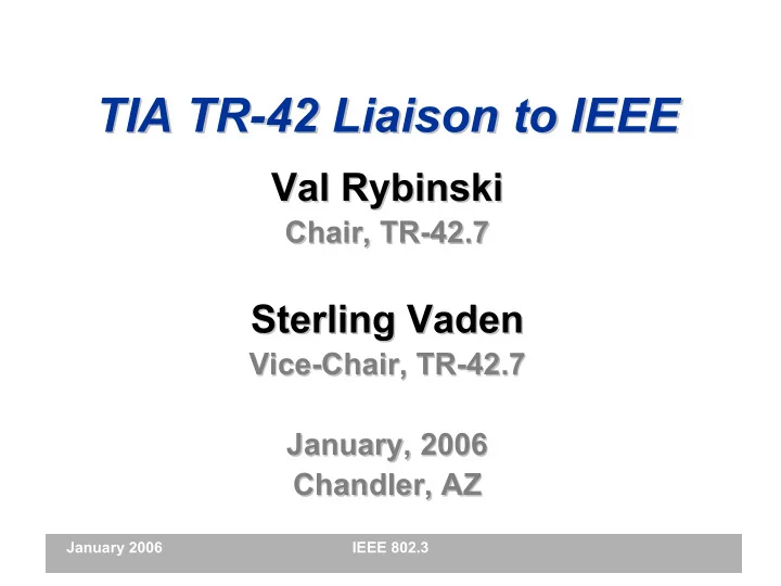 tia tr 42 liaison to ieee 42 liaison to ieee tia tr