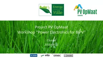 Agenda morning Welcome reception 11:00  11:30  Session 1: BIPV + PE interplay 11:30  13:00