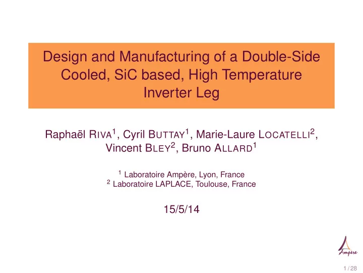 design and manufacturing of a double side cooled sic
