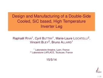 Design and Manufacturing of a Double-Side  Cooled, SiC based, High Temperature  Inverter Leg