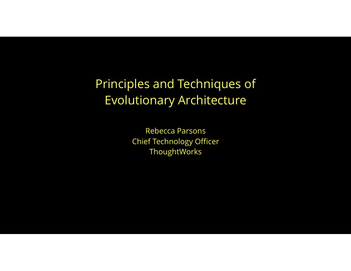 principles and techniques of evolutionary architecture