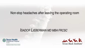 Or the patients ???  Dural Tears   Incidence from 2  6 % all comers to spine surgery