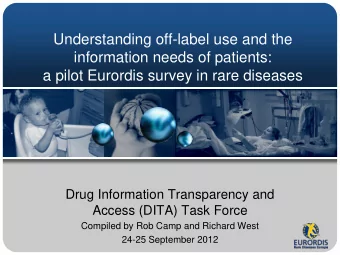 Understanding off-label use and the  information needs of patients:  a pilot Eurordis survey in