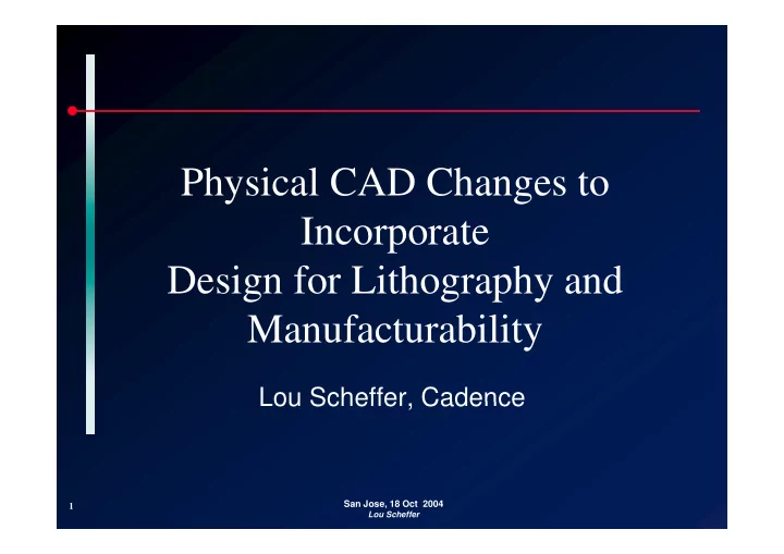 physical cad changes to incorporate design for