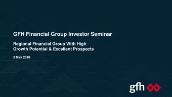 GFH Financial Group Investor Seminar  Regional Financial Group With High  Growth Potential &amp;