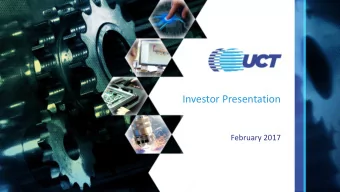 Investor Presentation  February 2017  Safe Harbor  This presentation contains, or may be deemed to