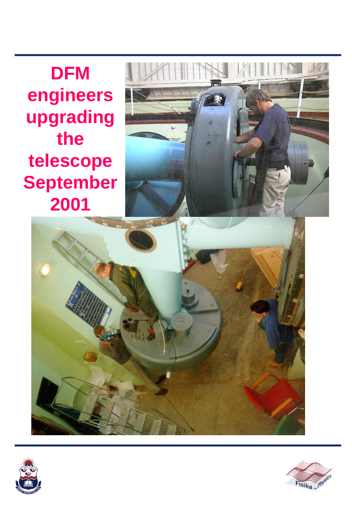 dfm engineers upgrading the telescope september 2001