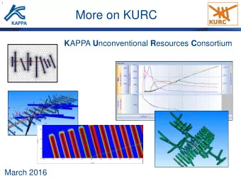 More on KURC K APPA U nconventional R esources C onsortium  March 2016  2  KURC-1 (2011-2014)