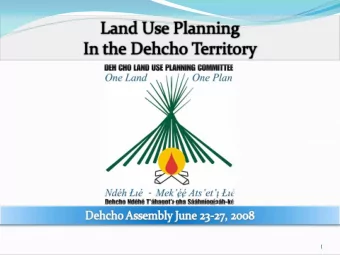 1  Dehcho Land Use Planning Committee  Mark Warren  Michael Nadli Bob Overvold  Petr Cizek  Tim