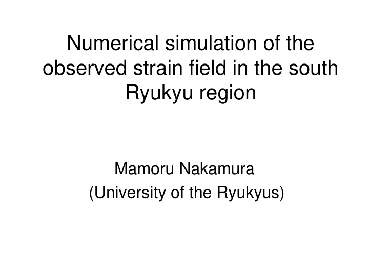 numerical simulation of the observed strain field in the