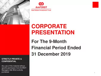 CORPORATE  PRESENTATION  For The 9-Month  Financial Period Ended  31 December 2019  STRICTLY