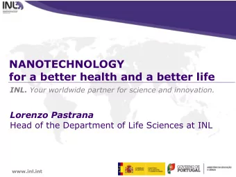 for a better health and a better life INL. Your worldwide partner for science and innovation.