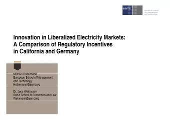 Innovation in Liberalized Electricity Markets:  A Comparison of Regulatory Incentives  A Comparison