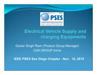 Gulzar Singh Rism (Product Group Manager)  CSA GROUP-Irvine  IEEE PSES San Diego Chapter - Nov.