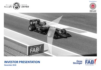 INVESTOR PRESENTATION  November 2018  Disclaimer  Please note that FAB pro forma consolidated