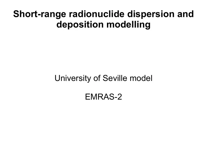 short range radionuclide dispersion and deposition